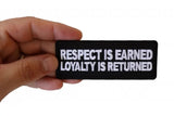 Respect is Earned Loyalty is Returned Patch - 4x1.5 inch