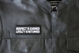 Respect is Earned Loyalty is Returned Patch - 4x1.5 inch