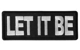 Let It Be Patch - 4x1.5 inch