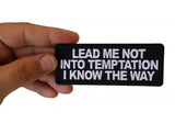 Lead me not into Temptation I know the Way Patch - 4x1.5 inch