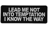 Lead me not into Temptation I know the Way Patch - 4x1.5 inch