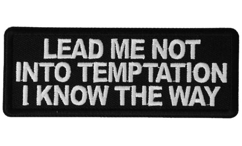 Lead me not into Temptation I know the Way Patch - 4x1.5 inch