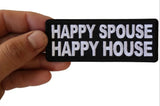 Happy Spouse Happy House Patch - 4x1.5 inch