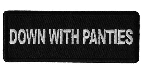 Down with Panties Naughty Iron on Patch - 4x1.5 inch