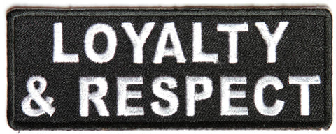 Loyalty and Respect PATCH - 4x1.5 inch