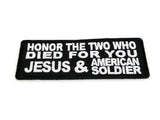 Honor The Two Who Died For You JESUS and American Soldier PATCH - 4x1.5 inch, Patch, [product_description] - Rhino Gear